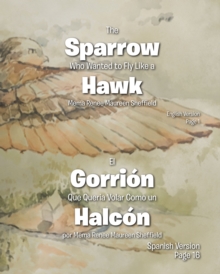 The Sparrow Who Wanted to Fly Like a Hawk-El GorriAn Que Queria Volar Como un HalcAn