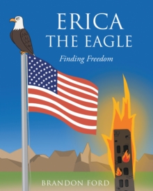 Erica the Eagle : Finding Freedom