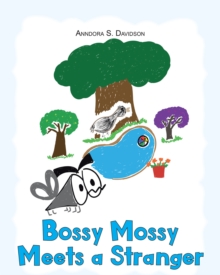 Bossy Mossy Meets a Stranger