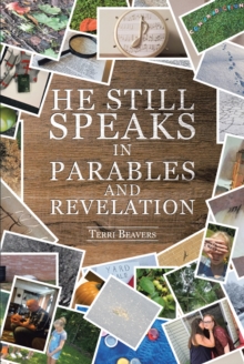 He Still Speaks in Parables and Revelation