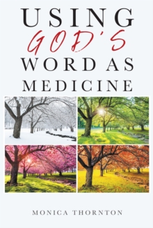 Using God's Word As Medicine