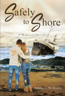 Safely to Shore : A Marriage Odyssey