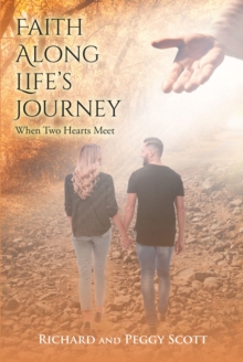 Faith Along Life's Journey : When Two Hearts Meet