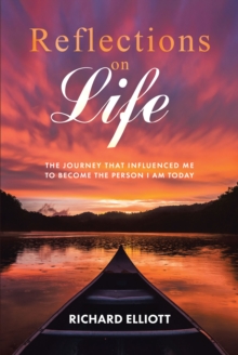 Reflections on Life : THE JOURNEY THAT INFLUENCED ME TO BECOME THE PERSON I AM TODAY