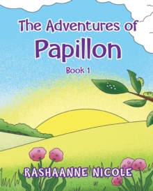 The Adventures of Papillon : Book 1