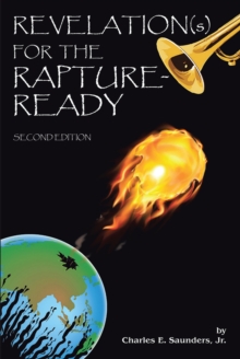 Revelation(s) for the Rapture-Ready : Second Edition