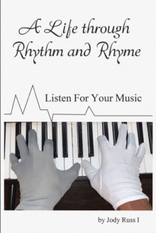 A Life through Rhythm and Rhyme