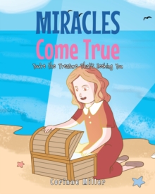 Miracles Come True : You're the Treasure That's Seeking You