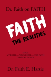 Dr. Faith on Faith : The Realities