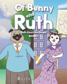 Of Benny and Ruth : Book 1: Ruth Hears the Gospel