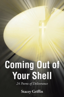 Coming Out of Your Shell : 24 Poems of Deliverance