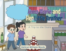 Anna Marie and Her Little Brother : A Trip to the Store