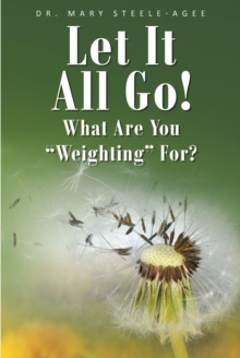 Let It All Go! : What Are You "Weighting" For?