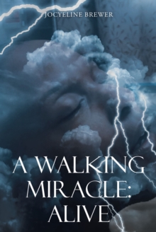 A Walking Miracle : Alive