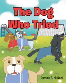 The Dog Who Tried