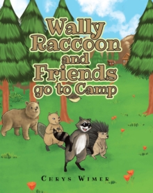 Wally Raccoon and Friends go to Camp