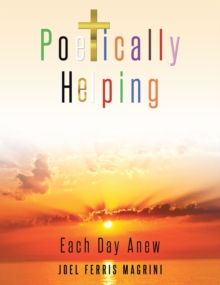 Poetically Helping : Each Day Anew