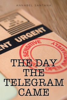 The Day the Telegram Came