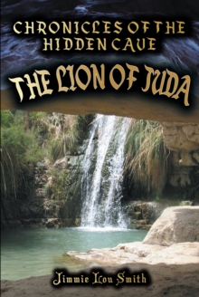 Chronicles of the Hidden Cave : The Lion of Juda