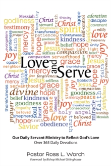 Love and Serve : Our Daily Servant Ministry to Reflect God's Love: Over 365 Daily Devotions