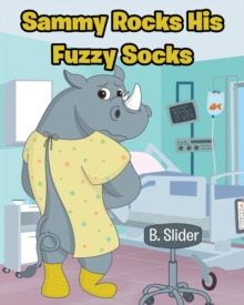 Sammy Rocks His Fuzzy Socks