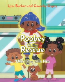 Poobey to the Rescue : Don't Play with Fire