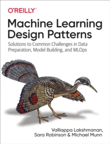 Machine Learning Design Patterns