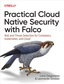 Practical Cloud Native Security with Falco