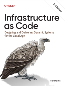 O'Reilly Media Infrastructure As Code , Dynamic Systems For The Cloud Age