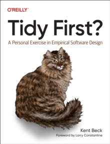 Tidy First? : A Personal Exercise in Empirical Software Design