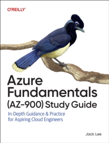 Azure Fundamentals (Az-900) Study Guide : In-Depth Guidance & Practice for Aspiring Cloud Engineers