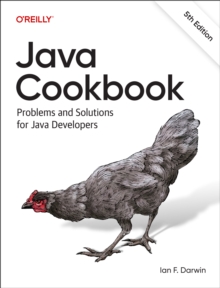 Java Cookbook : Problems and Solutions for Java Developers