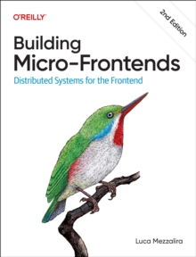 O'Reilly Media Building Micro-Frontends , Distributed Systems For The Frontend