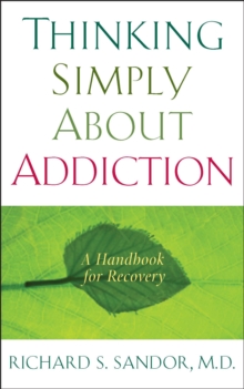 Thinking Simply About Addiction