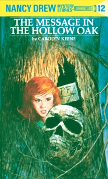 Nancy Drew 12: The Message in the Hollow Oak