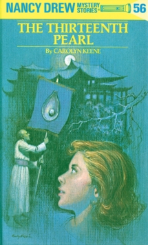 Nancy Drew 56: The Thirteenth Pearl