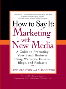 How to Say It: Marketing with New Media