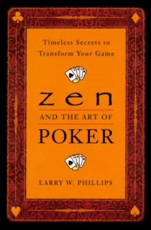 Zen and the Art of Poker