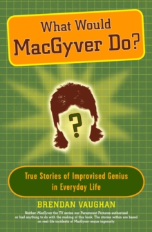 What Would MacGyver Do?