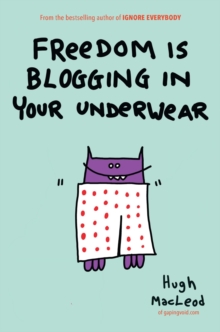 Freedom Is Blogging in Your Underwear