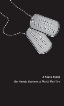 Code Talker : A Novel About the Navajo Marines of World War Two, EPUB eBook Code Talker : A Novel About the Navajo Marines of World War Two, EPUB eBook