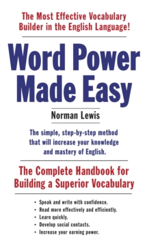 Word Power Made Easy : The Complete Handbook for Building a Superior Vocabulary