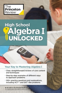 High School Algebra I Unlocked, Hardback Book High School Algebra I Unlocked, Hardback Book