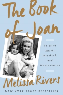 The Book of Joan : Tales of Mirth, Mischief, and Manipulation, Hardback Book The Book of Joan : Tales of Mirth, Mischief, and Manipulation, Hardback Book