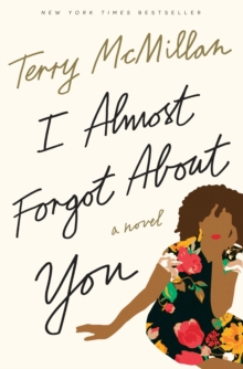 I Almost Forgot About You : A Novel, Paperback Book I Almost Forgot About You : A Novel, Paperback Book