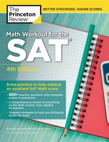 Math Workout for the SAT, Paperback / softback Book Math Workout for the SAT, Paperback / softback Book