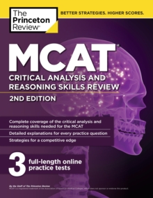 MCAT Critical Analysis and Reasoning Skills Review, 2nd Edition, Paperback / softback Book MCAT Critical Analysis and Reasoning Skills Review, 2nd Edition, Paperback / softback Book