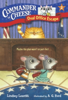 Commander in Cheese #2 : Oval Office Escape, Paperback / softback Book Commander in Cheese #2 : Oval Office Escape, Paperback / softback Book