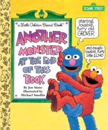 Another Monster at the End of This Book : Sesame Street, Board book Book Another Monster at the End of This Book : Sesame Street, Board book Book