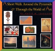 Short Walk Around the Pyramids & Through the World of Art